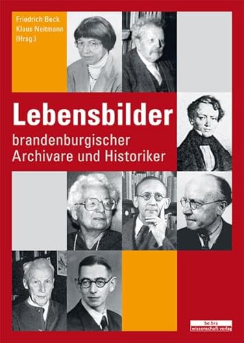 Beispielbild fr Lebensbilder brandenburgischer Archivare und Landeshistoriker zum Verkauf von medimops