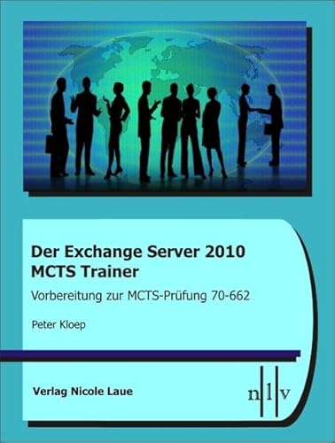 9783937239460: Der Exchange Server 2010 MCTS Trainer - Vorbereitung zur MCTS-Prfung 70-662