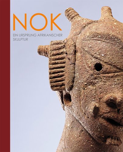 Nok: Ein Ursprung afrikanischer Skulptur (German Edition) - Breunig, Peter