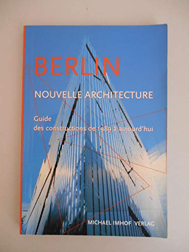 Beispielbild fr Berlin et sa nouvelle architecture : Guide des nouvelles constructions de 1989  aujourd'hui zum Verkauf von Ammareal