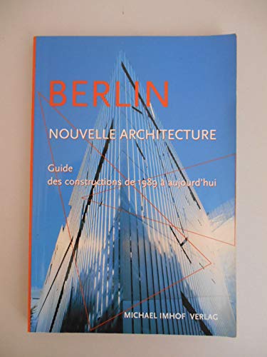 Imagen de archivo de Berlin et sa nouvelle architecture : Guide des nouvelles constructions de 1989  aujourd'hui a la venta por Ammareal