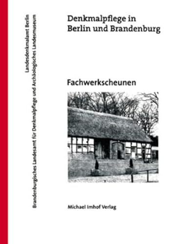 Fachwerkscheunen in Berlin und Brandenburg