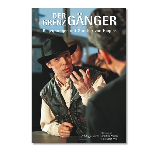 Stock image for Der Grenzgnger. Begegnungen mit Gunther von Hagens for sale by Kultgut