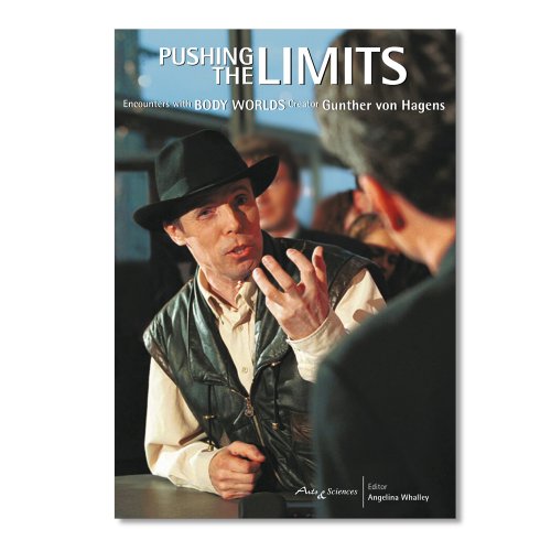 9783937256023: Pushing the Limits: Encounters with Body Worlds Creator Gunther von Hagens