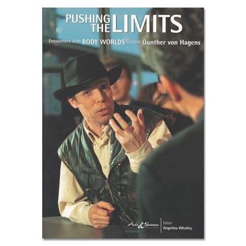 Beispielbild fr Pushing the Limits (Encounters with Body Worlds Creator Gunther von Hagens) zum Verkauf von Wonder Book