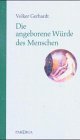 Beispielbild fr Die angeborene Wrde des Menschen. Aufstze zur Biopolitik, zum Verkauf von modernes antiquariat f. wiss. literatur