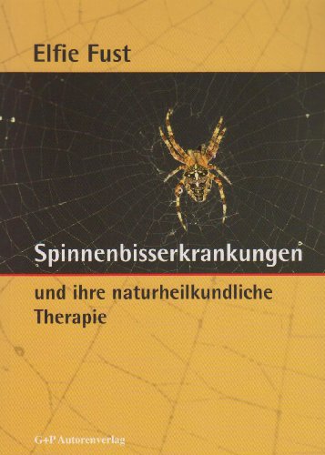 Beispielbild fr Spinnenbisserkrankungen: und ihre naturheilkundliche Therapie und ihre naturheilkundliche Therapie zum Verkauf von Antiquariat Mander Quell