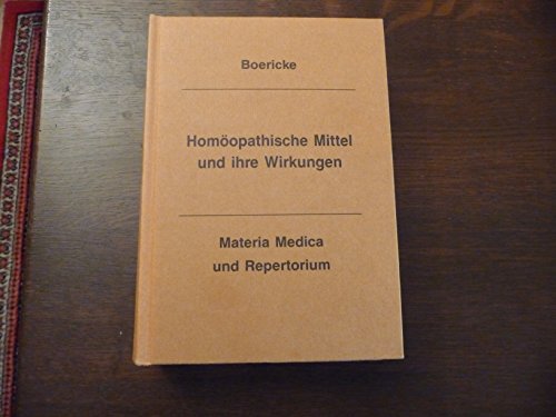 9783937268330: Homopathische Mittel und ihre Wirkungen: Materia medica und Repertorium