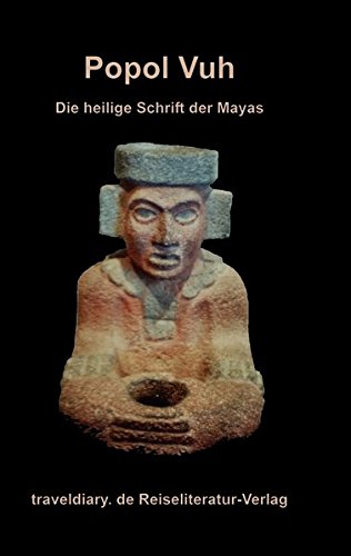 Popol Vuh Die heilige Schrift der Maya - Pohorilles, Noah Elieser (Übers.)
