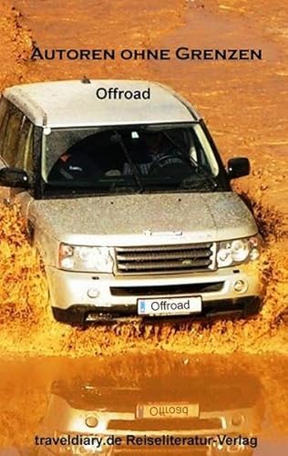 Stock image for Autoren ohne Grenzen: Offroad for sale by Antiquariat BuchX