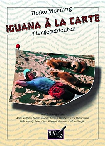Stock image for Iguana a la carte: Tiergeschichten for sale by medimops