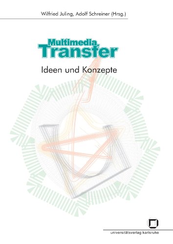 Multimedia Transfer - Ideen und Konzepte - Juling, Wilfried und Adolf Schreiner