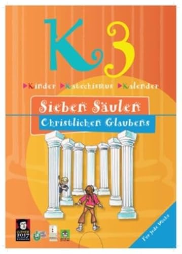 Stock image for Kinder-Katechismus-K K3: Sieben Sulen Christlichen Glaubens von Erika; Schendel, Gertrud; Schendel, Gunther; Struck, Christof Autorenteam Haake und Ev.-luth. Missionswerk in Niedersachsen, Dirk Schliephake, Michaeliskloster Hildesheim Arbeitsbereich K for sale by BUCHSERVICE / ANTIQUARIAT Lars Lutzer