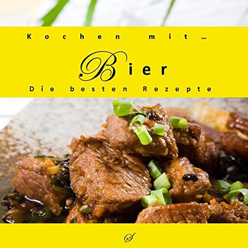 Stock image for Kochen mit Bier: Die besten Rezepte for sale by medimops