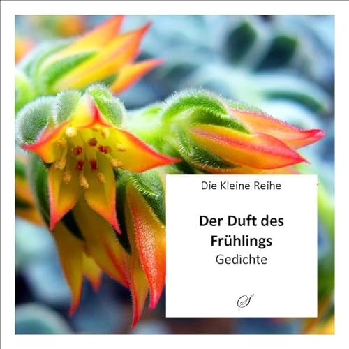 Stock image for Der Duft des Frhlings: Gedichte for sale by Revaluation Books