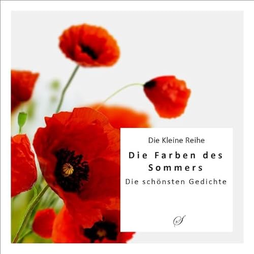 Stock image for Die Kleine Reihe: Die Farben des Sommers: Die schnsten Gedichte for sale by medimops