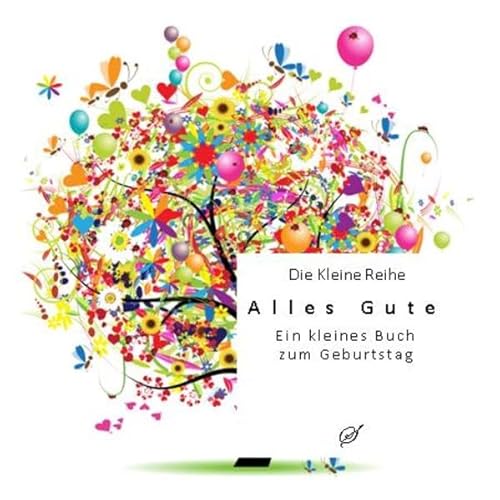 Stock image for Die Kleine Reihe Bd. 33: Alles Gute: Ein kleines Buch zum Geburtstag for sale by Buchmarie