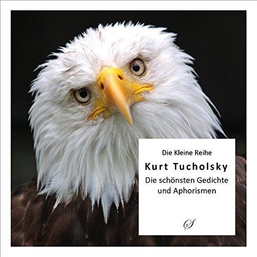 Stock image for Die Kleine Reihe Bd. 38: Kurt Tucholsky: Die schnsten Gedichte und Aphorismen for sale by medimops