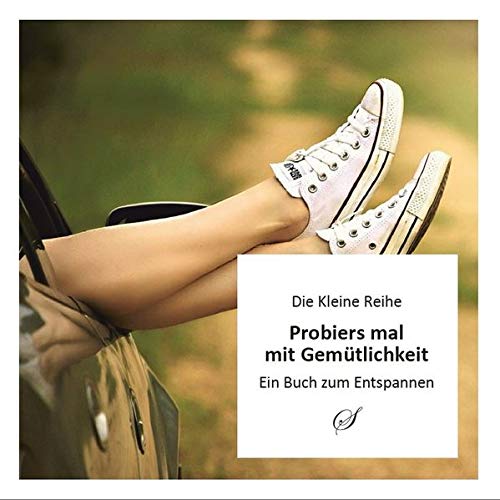 Stock image for Kleine Reihe Bd. 41: Probier s mal mit Gemtlichkeit: Ein Buch zum Entspannen (Die Kleine Reihe) for sale by medimops