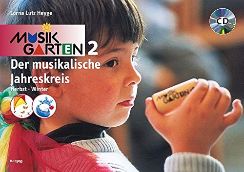 Beispielbild fr Musikgarten 2 - Der musikalische Jahreskreis. Kinderheft Herbst /Winter. Liederbuch mit CD zum Verkauf von medimops