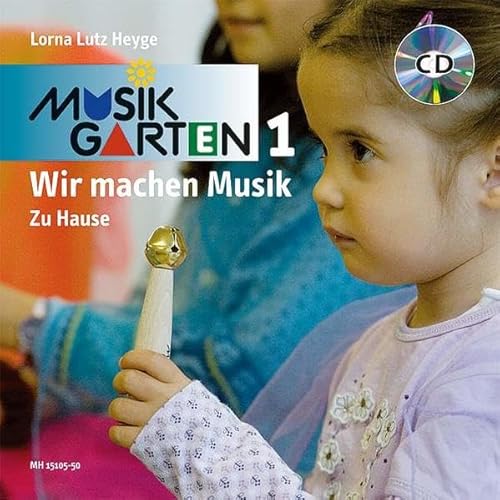 Beispielbild fr Musikgarten 1 : Wir machen Musik - Zu Hause, m. Audio-CD zum Verkauf von medimops