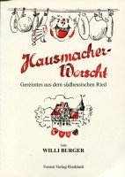 Stock image for Hausmacher Worscht: Gereimte aus dem sdhessischen Ried for sale by Antiquariat Armebooks