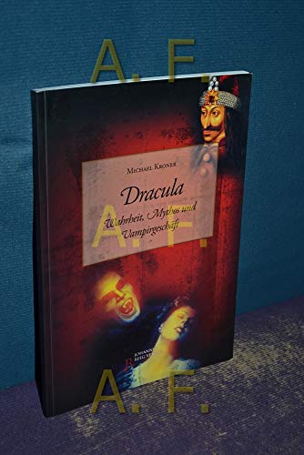 9783937320335: Dracula: Wahrheit, Mythos und Vampirgeschft