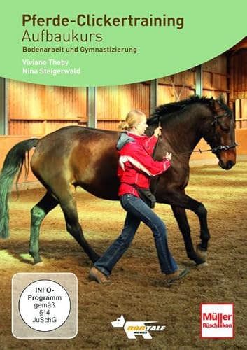 9783937322353: Pferde-Clickertraining Aufbaukurs: Bodenarbeit und Gymnastizierung [Alemania] [DVD]