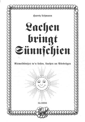 Stock image for Lachen bringt Snnschien: Riemeldntjes to'n Lesen, Lachen un Vrdrgen for sale by medimops
