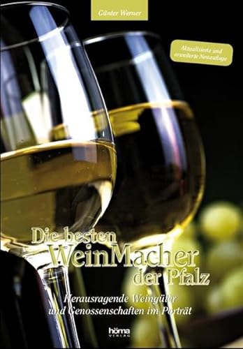 Beispielbild fr Die besten Weinmacher der Pfalz: Herausragende Weingter und Genossenschaften im Portrait zum Verkauf von medimops