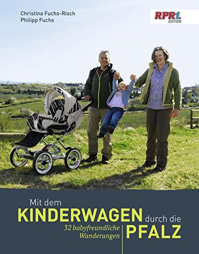 Beispielbild fr Mit dem Kinderwagen durch die Pfalz: 32 babyfreundliche Wanderungen zum Verkauf von medimops