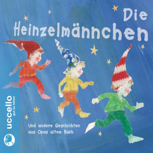 Beispielbild fr Die Heinzelmnnchen und andere Geschichten aus Opas altem Buch: Hrspiel mit Musik zum Verkauf von medimops