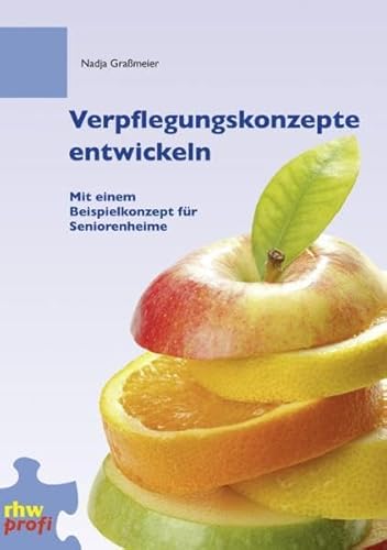 Stock image for Verpflegungskonzepte entwickeln: Mit einem Beispielkonzept fr Seniorenheime for sale by medimops