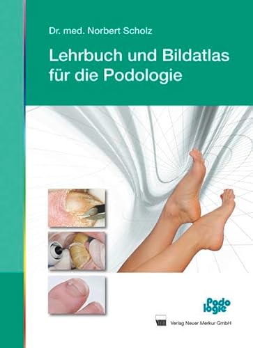 9783937346847: Lehrbuch und Bildatlas fr die Podologie