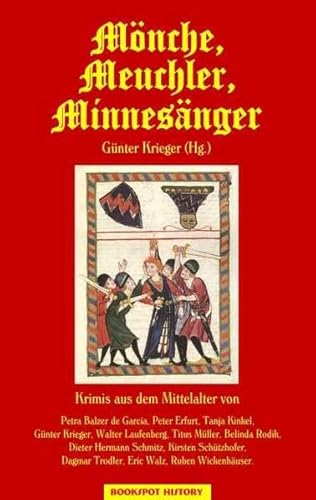 Mönche, Meuchler, Minnesänger. - Krimis aus dem Mittelalter.