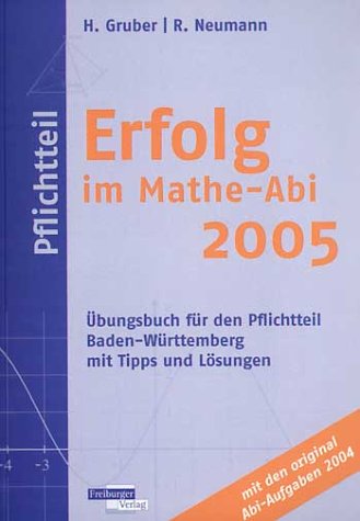 Beispielbild fr Erfolg im Mathe-Abi 2005, Pflichtteil Baden-Wrttemberg zum Verkauf von Gabis Bcherlager