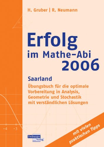 Erfolg im Mathe-Abi 2006 Saarland. - Gruber Helmut und Robert Neumann