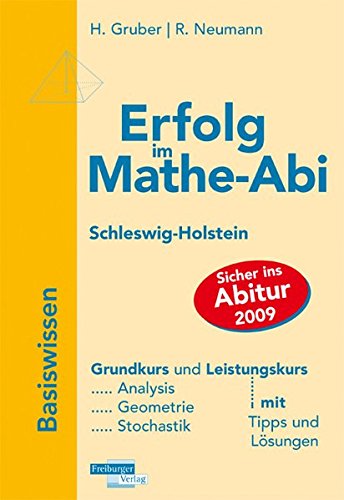 9783937366753: Erfolg im Mathe-Abi 2010 Schleswig-Holstein: bungsbuch fr die optimale Vorbereitung in Analysis, Geometrie und Stochastik mit verstndlichen Lsungen