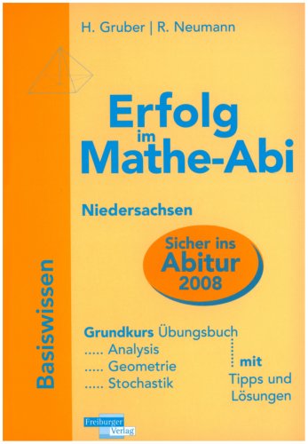 Erfolg im Mathe-Abi 2008 Niedersachsen - R. Neumann H. Gruber