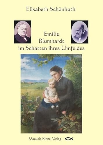 Beispielbild fr Emilie Blumhardt im Schatten ihres Umfeldes zum Verkauf von medimops