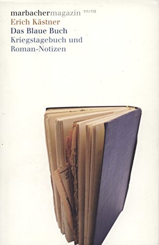 Beispielbild fr Erich Kstner Das Blaue Buch Kriegstagebuch und Roman-Notizen Marbacher Magazin 111 /112 2005. zum Verkauf von Abrahamschacht-Antiquariat Schmidt