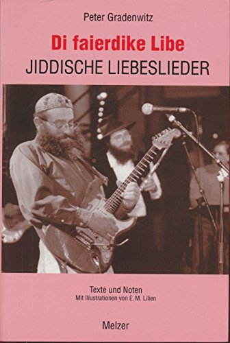 Di faierdike Libe. Jiddische Liebeslieder (9783937389400) by Peter Gradenwitz