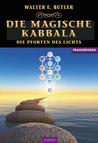 Stock image for Butler, W: Die magische Kabbala - Die Pforten des Lichts for sale by Blackwell's