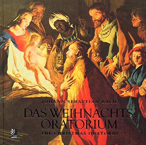 Stock image for Das Weihnachtsoratorium: The Christmas Oratorio by Johann Sebastian Bach for sale by GF Books, Inc.