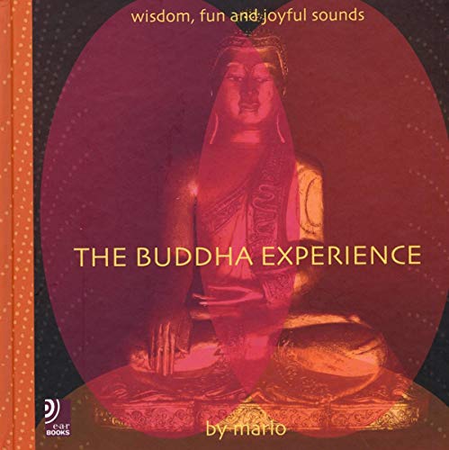 Beispielbild fr The Buddha Experience: Wisdom, Fun And Joyful Sounds zum Verkauf von Chapter 1