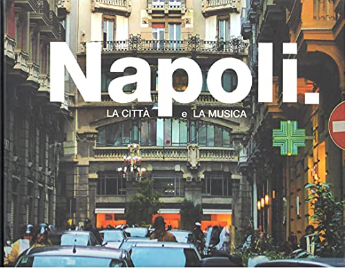 Beispielbild fr Napoli: La citta e la musica (Naples: City of Music, Book & 4-CD set) zum Verkauf von First Coast Books
