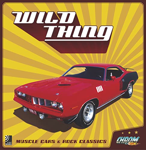 Imagen de archivo de Wild Thing: Muscle Cars & Rock Classics a la venta por MusicMagpie