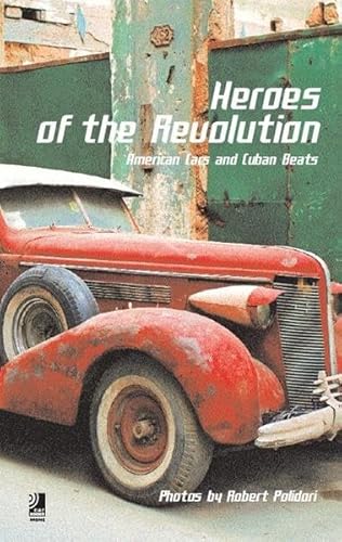 Beispielbild fr Heroes Of The Revolution: American Cars And Cuban Beats (earBOOKS mini) zum Verkauf von medimops