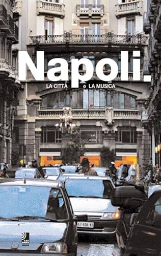 Beispielbild fr Napoli: La Citt E La Musica - Max Dax: La Citta, La Musica zum Verkauf von medimops