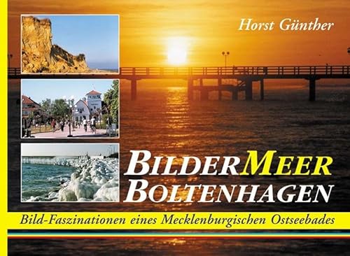 Beispielbild fr BilderMeer Boltenhagen: Bild-Faszinationen eines Mecklenburgischen Ostseebades zum Verkauf von medimops